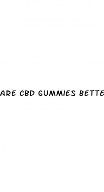 are cbd gummies better than viagra