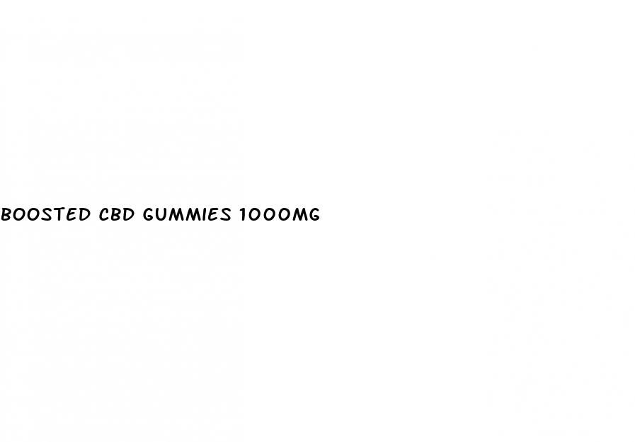 boosted cbd gummies 1000mg