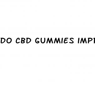 do cbd gummies improve sex