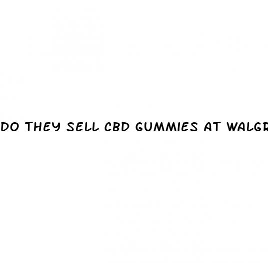 do they sell cbd gummies at walgreens