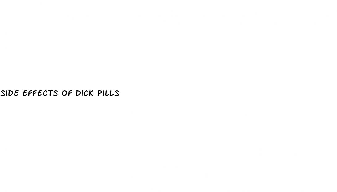 side effects of dick pills