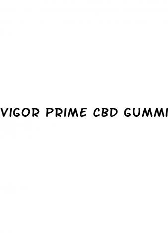 vigor prime cbd gummies