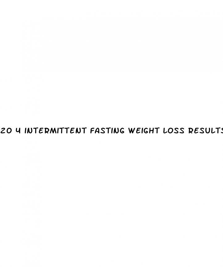 20 4 intermittent fasting weight loss results 1 week