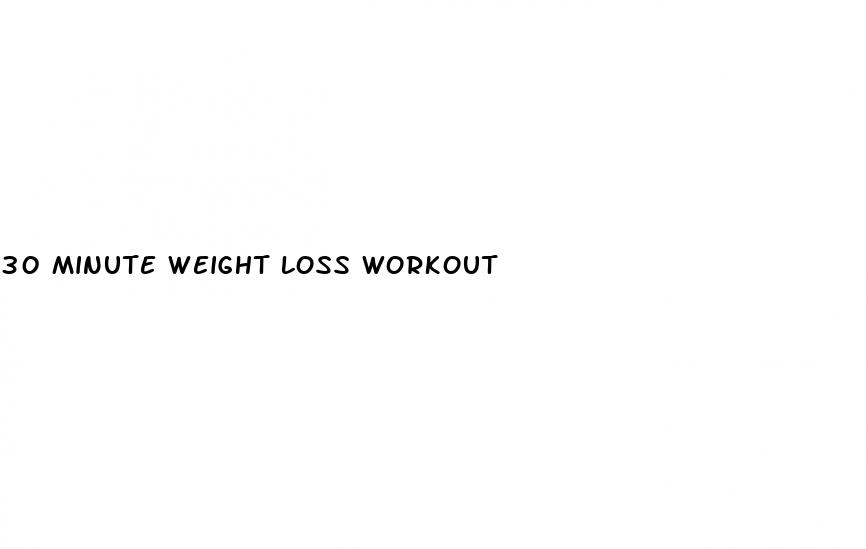 30 minute weight loss workout