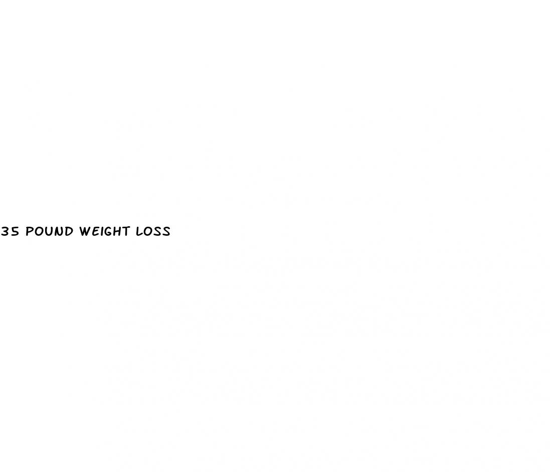 35 pound weight loss