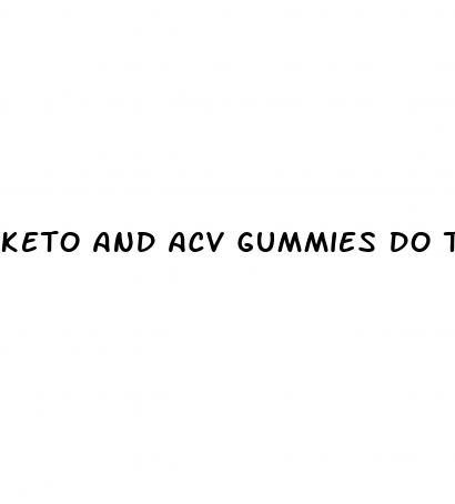 keto and acv gummies do they work