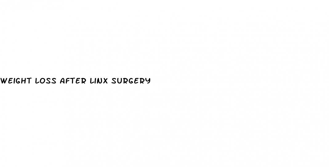 weight loss after linx surgery