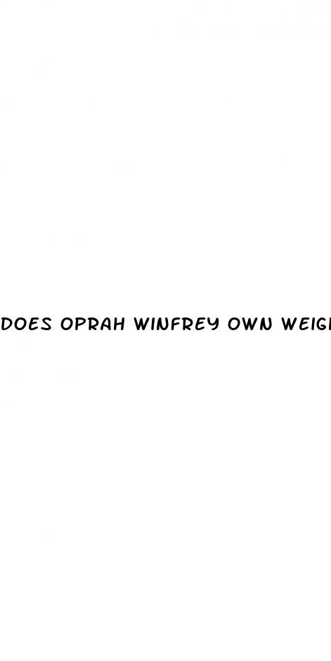 does oprah winfrey own weight watchers