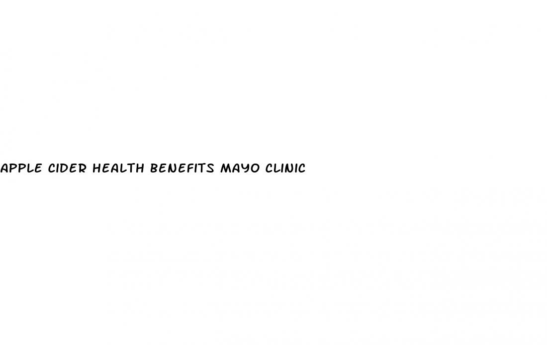 apple cider health benefits mayo clinic