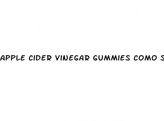apple cider vinegar gummies como se toma