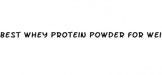 best whey protein powder for weight loss