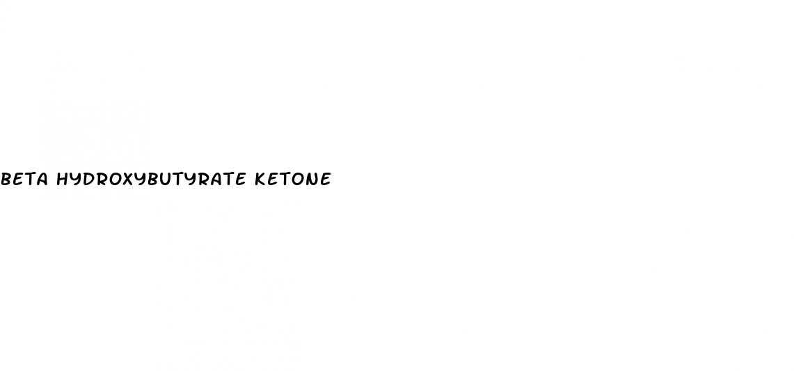 beta hydroxybutyrate ketone