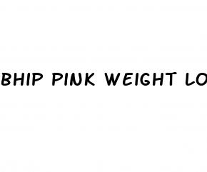 bhip pink weight loss reviews