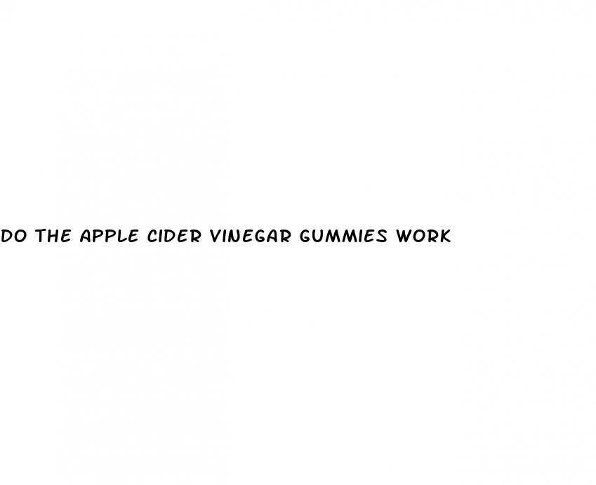 do the apple cider vinegar gummies work
