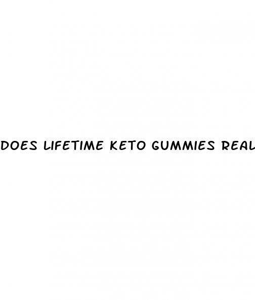 does lifetime keto gummies really work