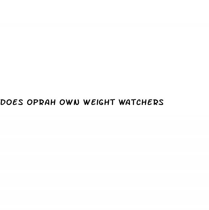 does oprah own weight watchers