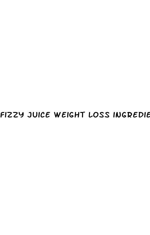 fizzy juice weight loss ingredients