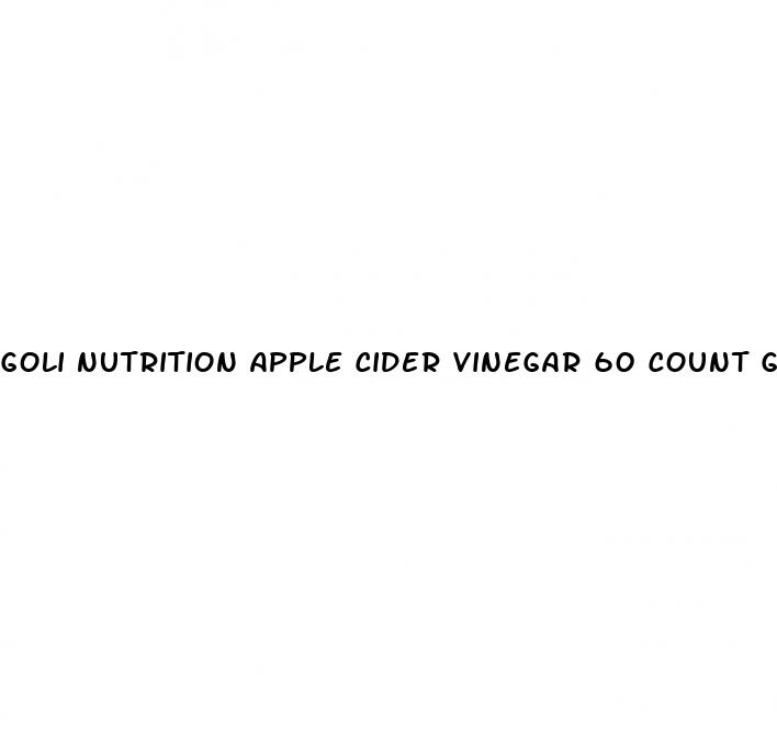 goli nutrition apple cider vinegar 60 count gummies
