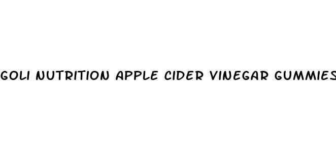 goli nutrition apple cider vinegar gummies reviews