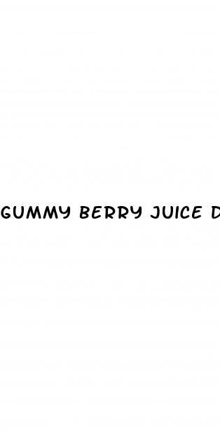 gummy berry juice diet