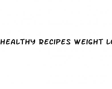 healthy recipes weight loss