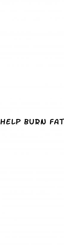 help burn fat
