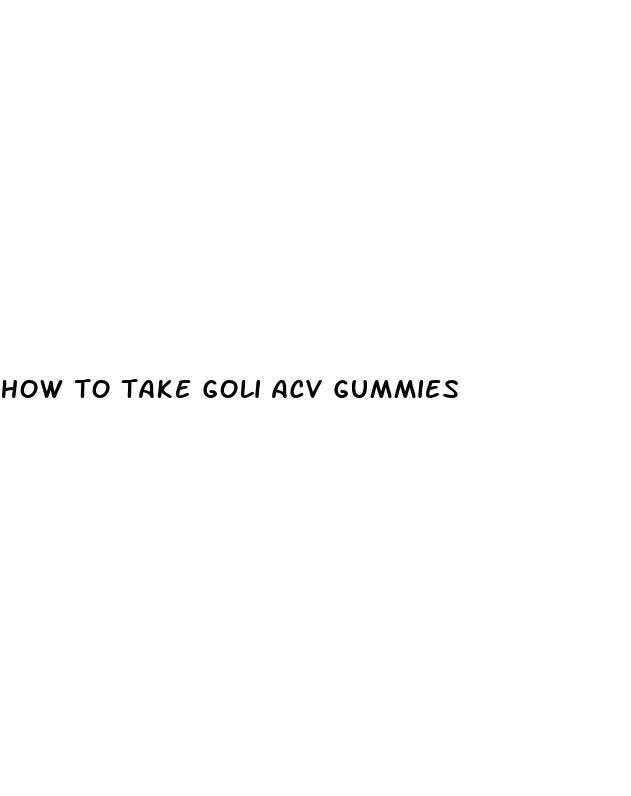how to take goli acv gummies
