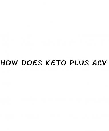 how does keto plus acv gummies work
