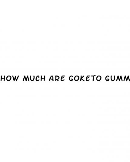 how much are goketo gummies