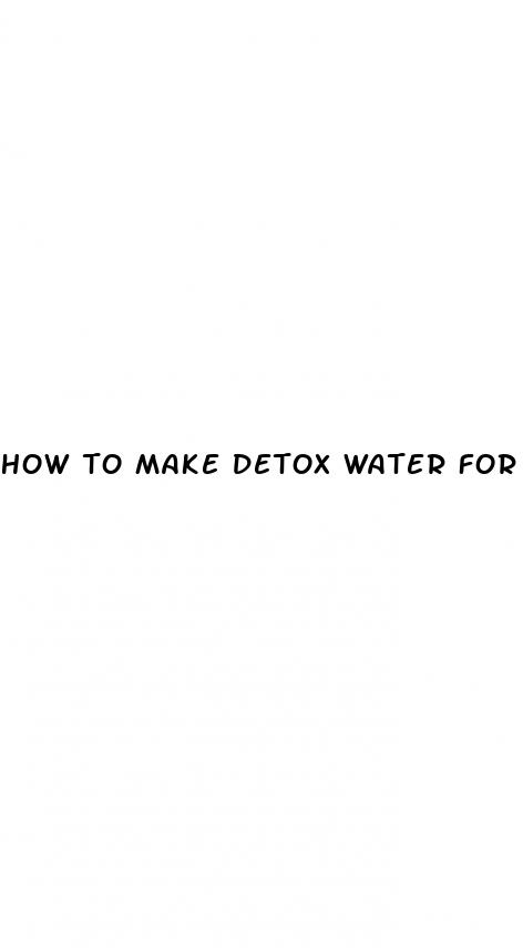 how to make detox water for weight loss