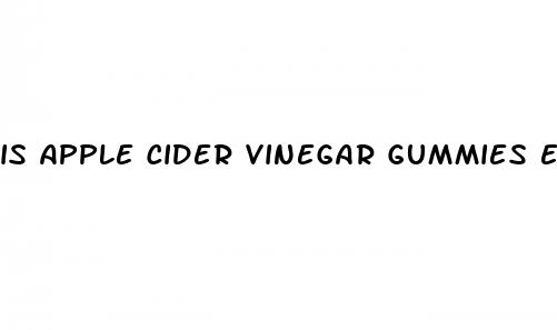 is apple cider vinegar gummies effective