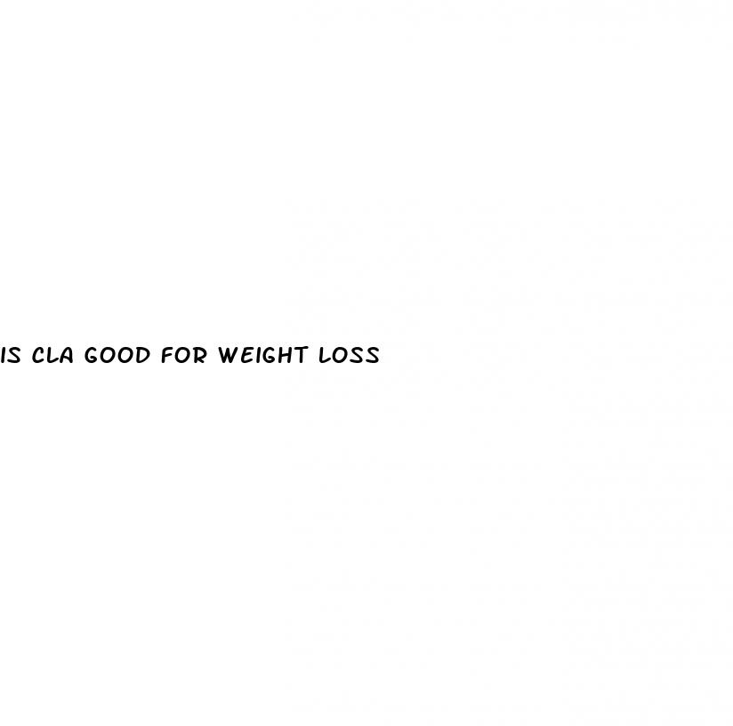 is cla good for weight loss