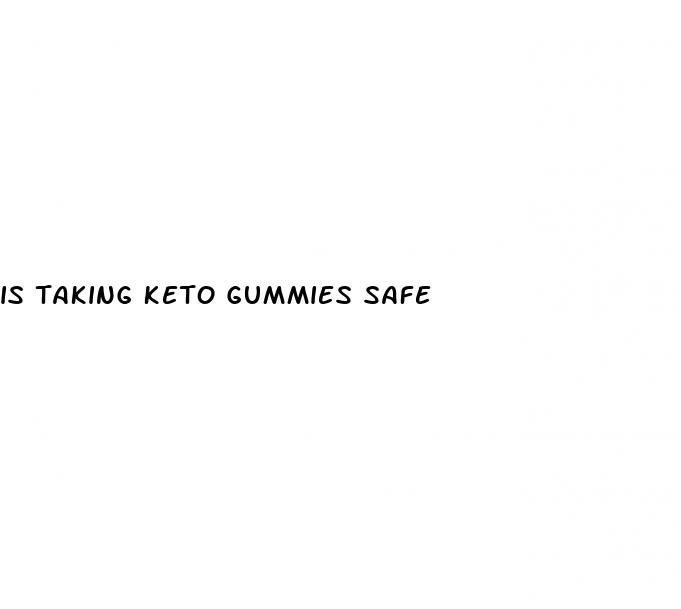 is taking keto gummies safe