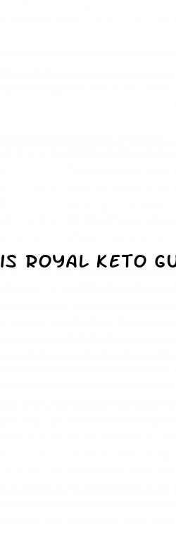 is royal keto gummies a scam