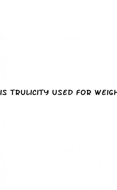 is trulicity used for weight loss