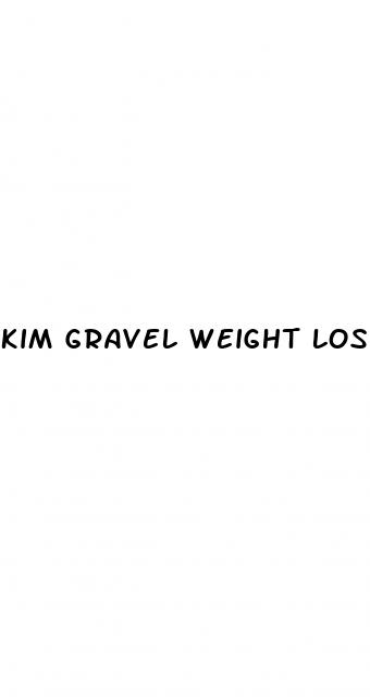 kim gravel weight loss