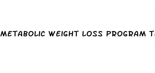 metabolic weight loss program texas