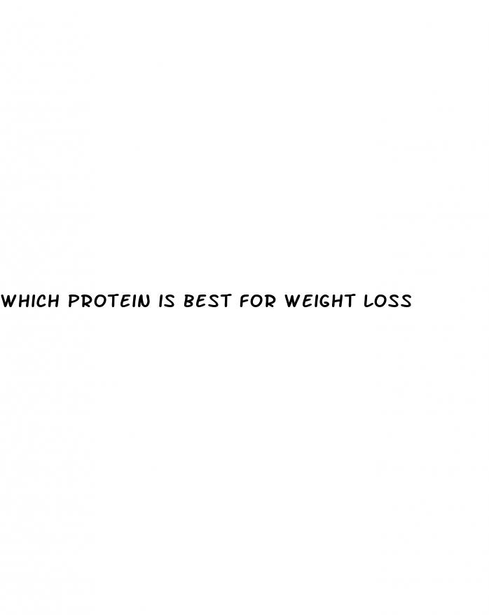 which protein is best for weight loss