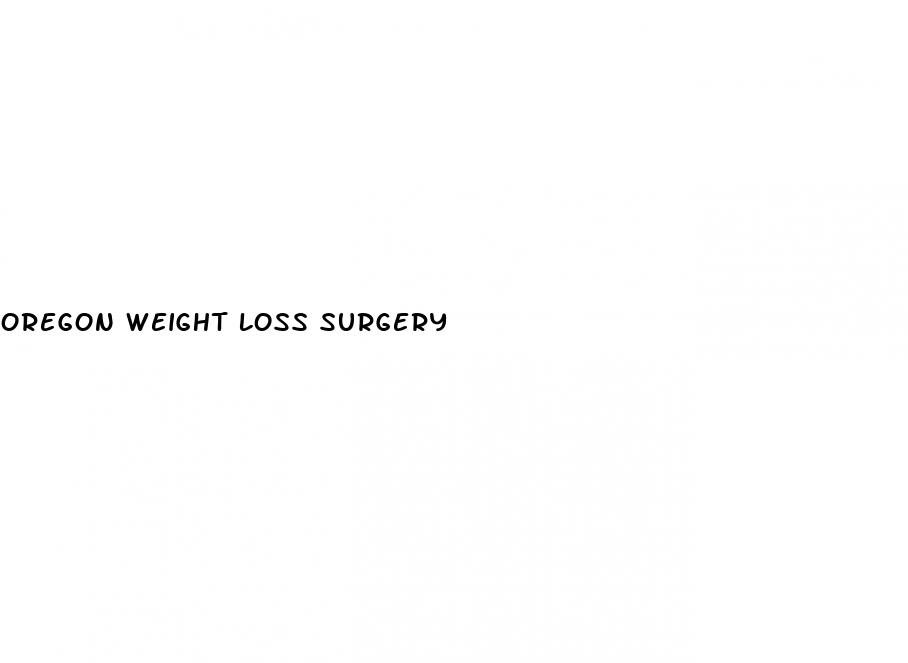 oregon weight loss surgery