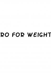 ro for weight loss
