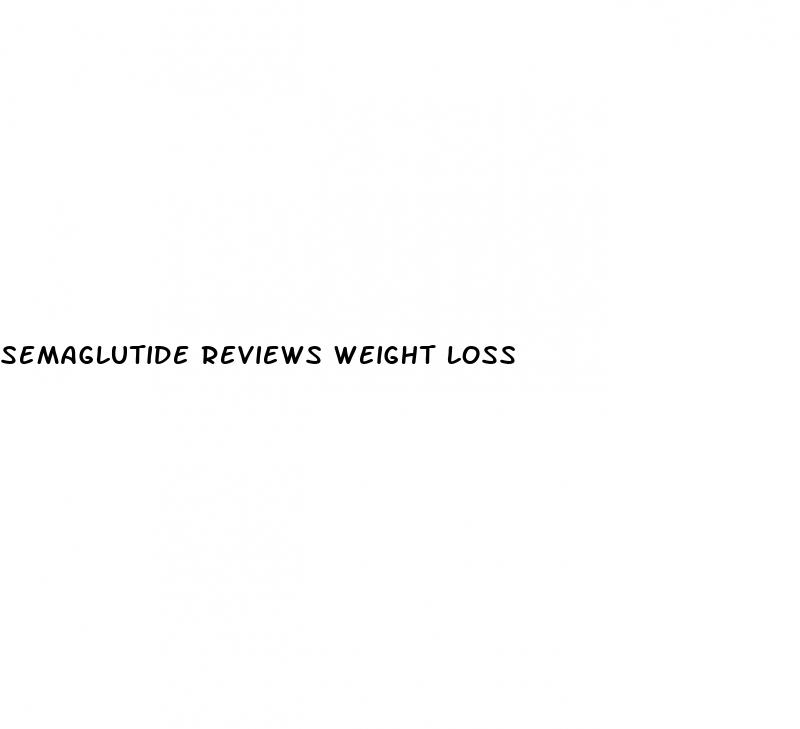 semaglutide reviews weight loss