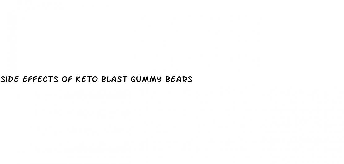 side effects of keto blast gummy bears