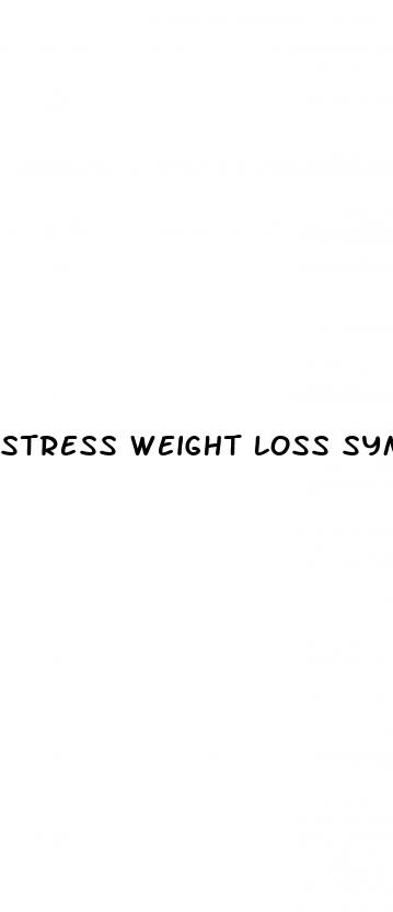 stress weight loss symptoms