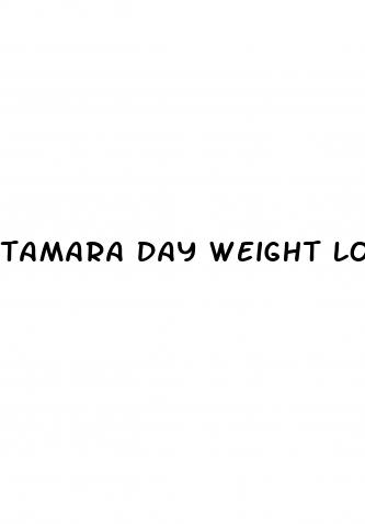 tamara day weight loss