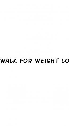 walk for weight loss plan