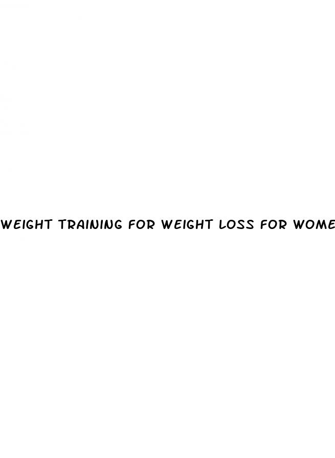 weight training for weight loss for women