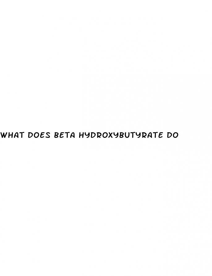 what does beta hydroxybutyrate do