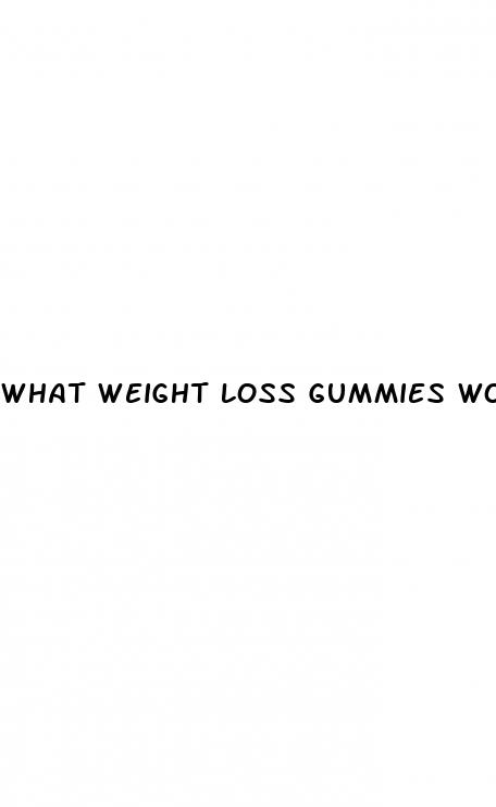 what weight loss gummies work