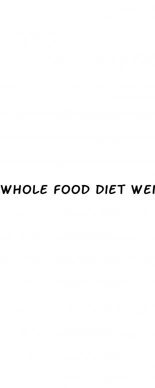 whole food diet weight loss