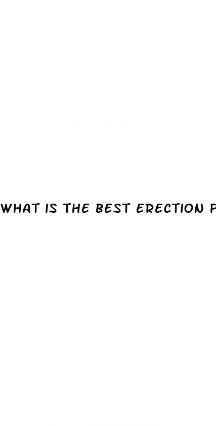 what is the best erection pill on the market